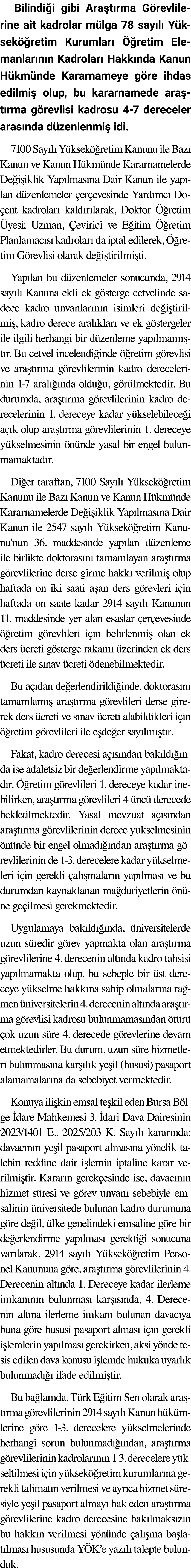 Bilindi i gibi Ara t rma G revlilerine ait kadrolar m lga 78 say l Y ksek  retim Kurumlar    retim Elemanlar n n Kad...