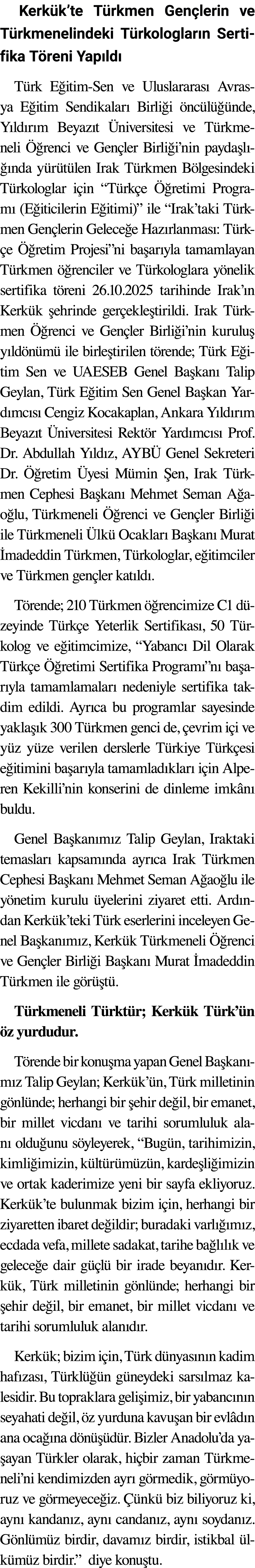 Kerk k’te T rkmen Gen lerin ve T rkmenelindeki T rkologlar n Sertifika T reni Yap ld T rk E itim Sen ve Uluslararas ...