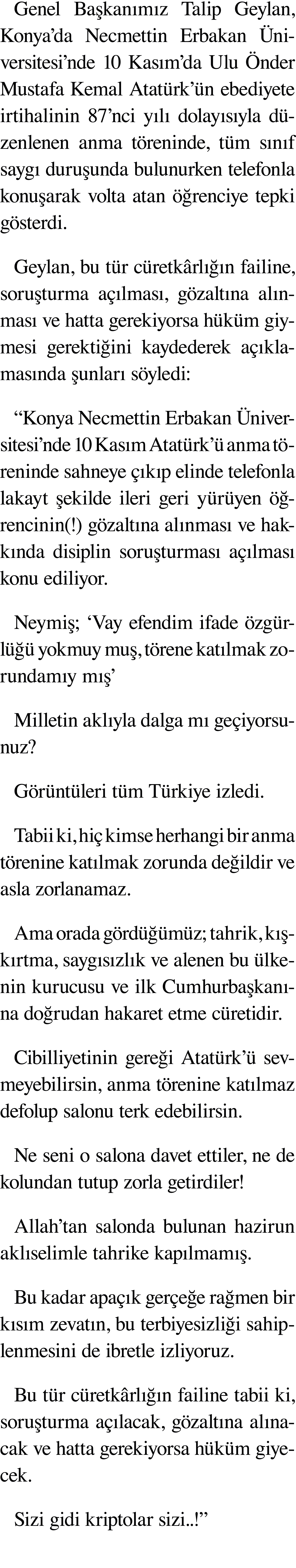 Genel Ba kan m z Talip Geylan, Konya’da Necmettin Erbakan niversitesi’nde 10 Kas m’da Ulu  nder Mustafa Kemal Atat r...