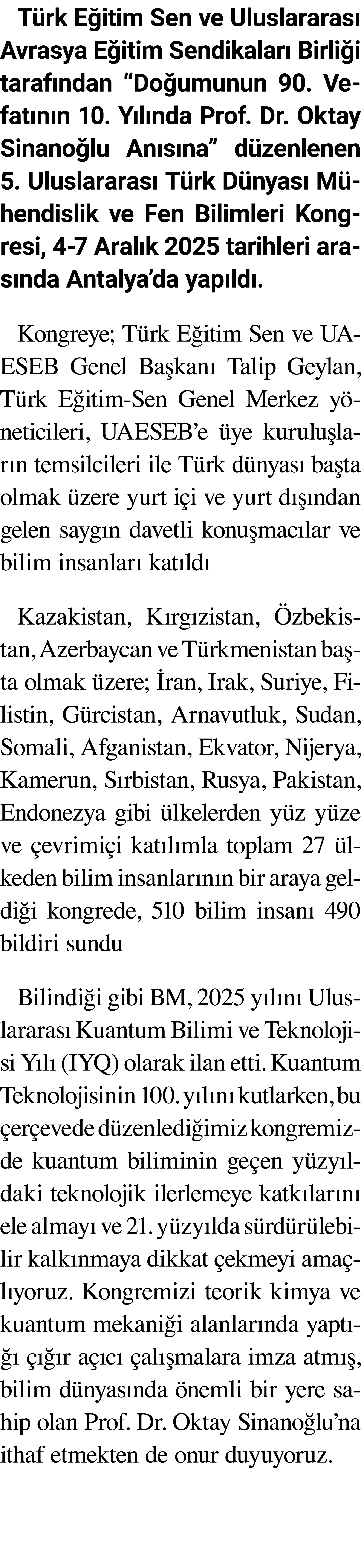 T rk E itim Sen ve Uluslararas Avrasya E itim Sendikalar  Birli i taraf ndan “Do umunun 90. Vefat n n 10. Y l nda Pr...