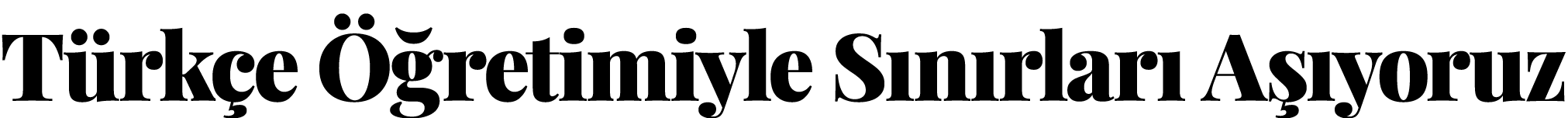 Türkçe Öğretimiyle Sınırları Aşıyoruz