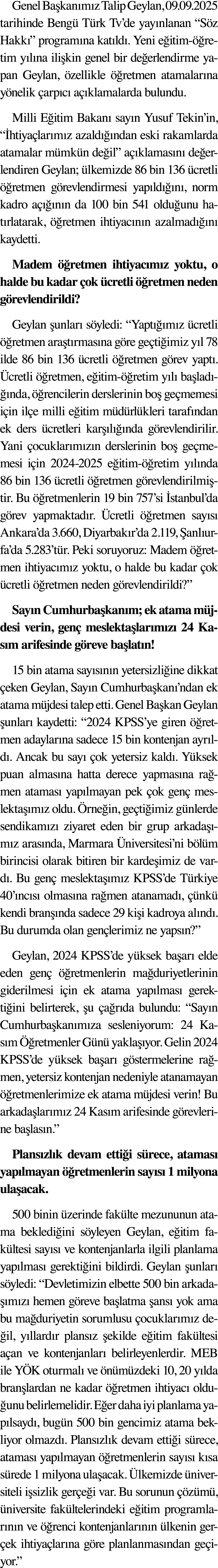 Genel Başkanımız Talip Geylan, 09 09 2025 tarihinde Bengü Türk Tv de yayınlanan  Söz Hakkı  programına katıldı  Yeni    