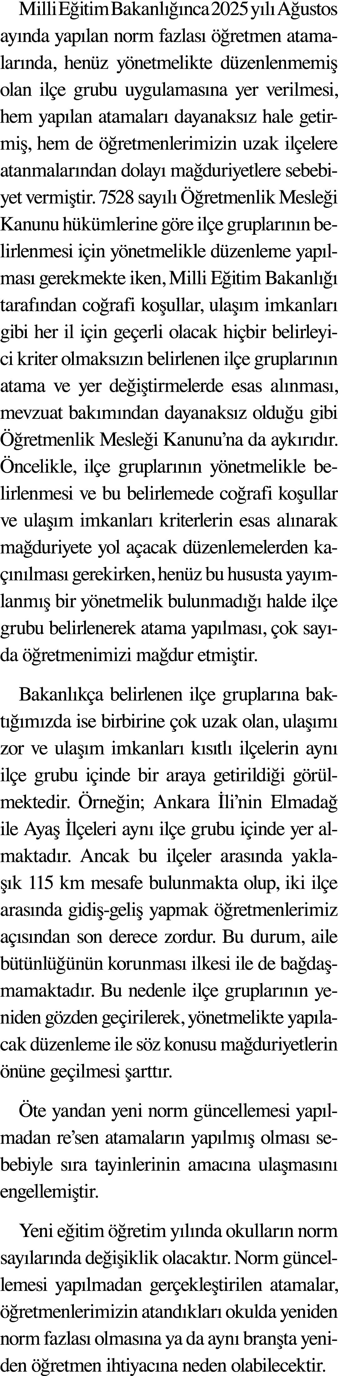 Milli Eğitim Bakanlığınca 2025 yılı Ağustos ayında yapılan norm fazlası öğretmen atamalarında, henüz yönetmelikte düz   