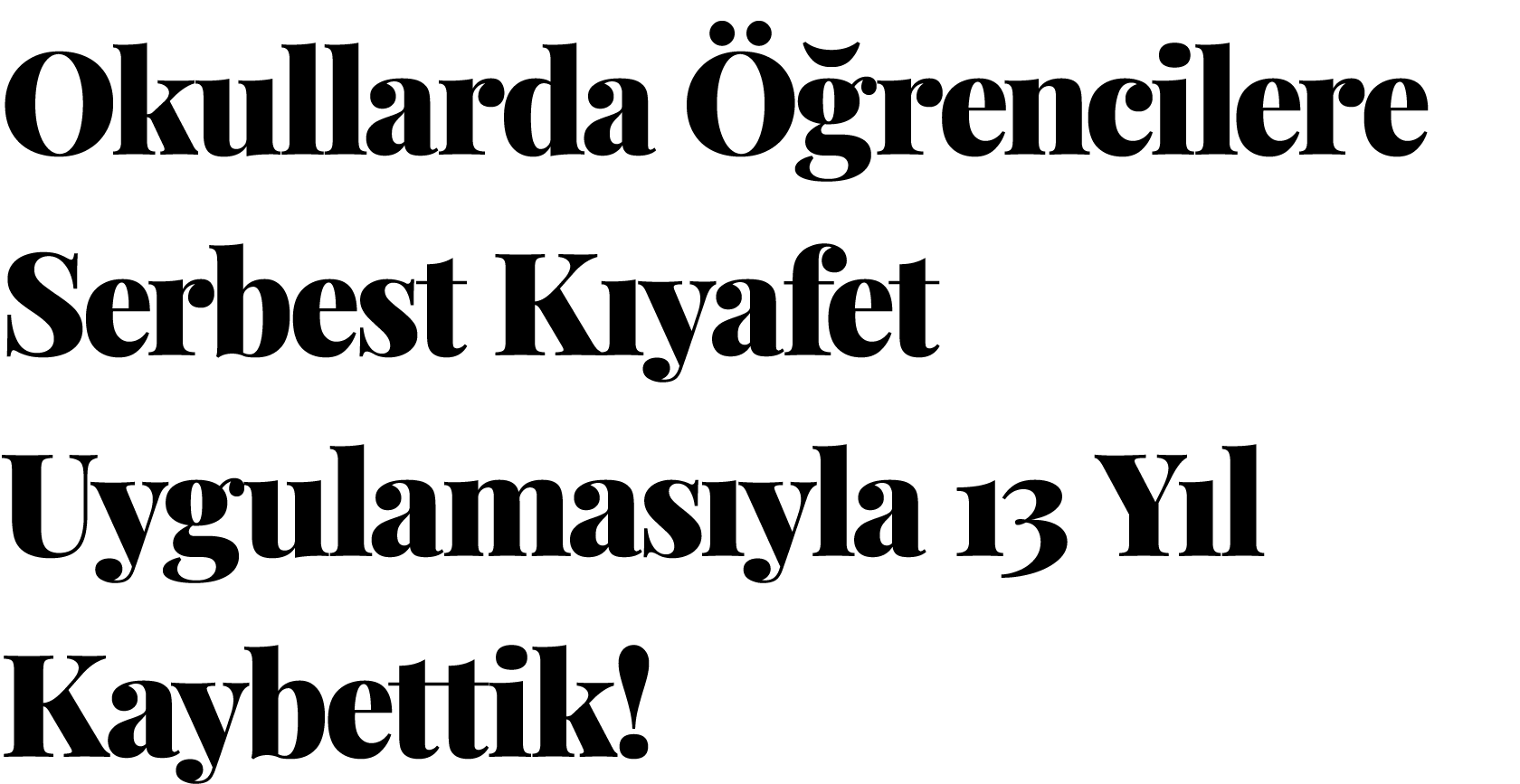 Okullarda Öğrencilere Serbest Kıyafet Uygulamasıyla 13 Yıl Kaybettik 
