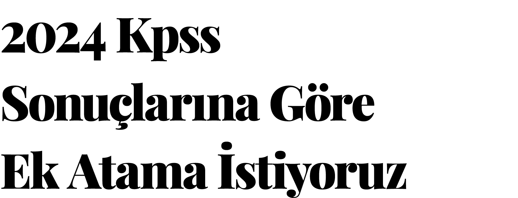 2024 Kpss Sonuçlarına Göre Ek Atama İstiyoruz